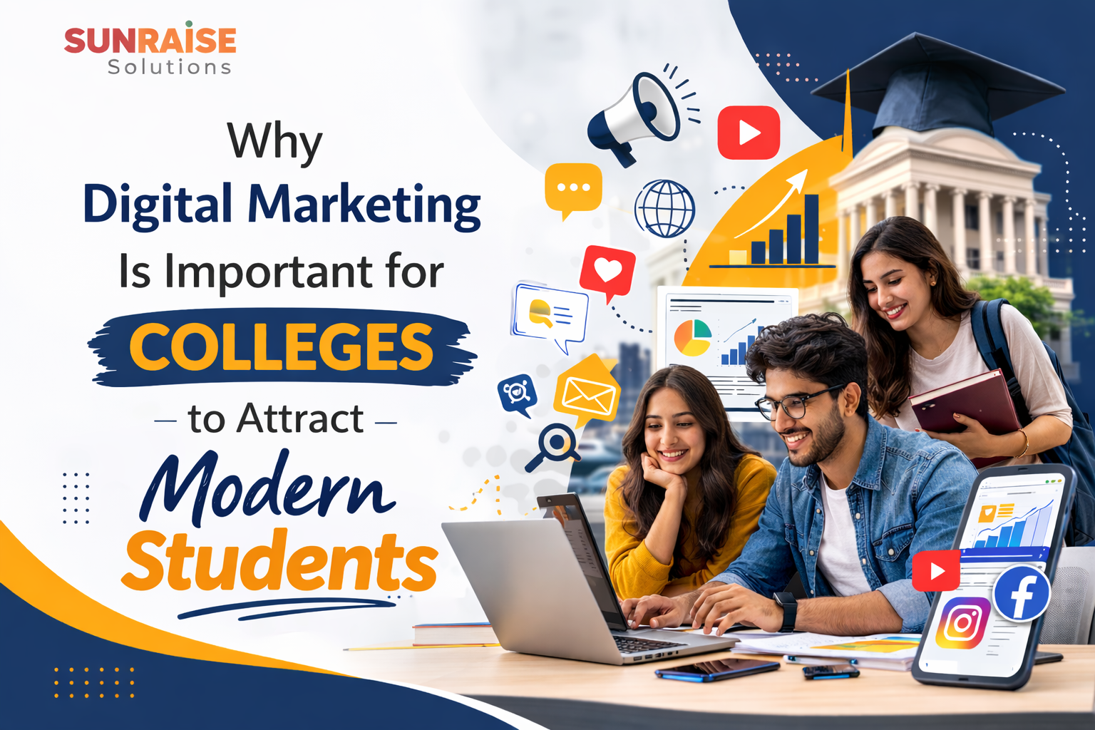 Why Digital Marketing Is Important for Colleges to Attract Modern Students